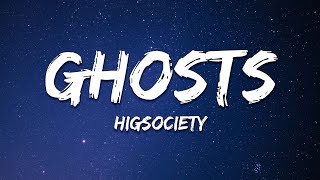 HIGSOCIETY  Ghosts DATAMOSHED Lyrics [upl. by Anilas675]