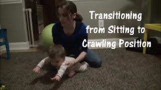 Transitioning from Sitting to Crawling Position [upl. by Cletus363]