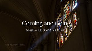 Matthew 112830 amp Mark 161516 Coming and Going [upl. by Rafaelita]