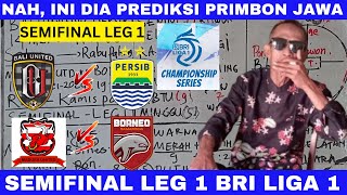 SEMIFINAL LEG 1🏆BALI UNITED VS PERSIB  MADURA UNITED VS BORNEO  BRI LIGA 1 PREDIKSI PRIMBON JAWA [upl. by Lac]