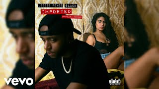 Jessie Reyez 6LACK  Imported Spanglish Version  Audio [upl. by Feriga]