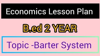 Barter System  Economics Lesson Plan [upl. by Enyr]