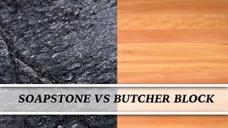 Soapstone vs Butcher Block  Countertop Comparison [upl. by Dang271]