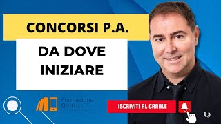 CONCORSI PA DA DOVE INIZIARE [upl. by Vowel]