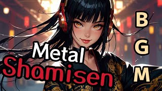 和風BGM Shamisen Metal Fusion  Classical Vibes with a Japanese Twist 作業BGM [upl. by Lavona52]