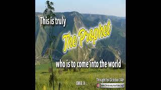 Thought for October 14th “THIS IS TRULY THE PROPHET” [upl. by Apurk]