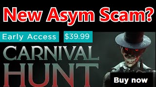 IS CARNIVAL HUNT A FRAUD Exposing New Asym Devs  Carnival Hunt [upl. by Oinoitna]