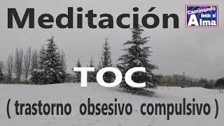 Meditación TOC  Trastorno obsesivo compulsivo [upl. by Leavelle]