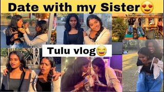 Date with my Sister😍Tulu Vlog😂 RakshitaTalks tulu tulupaterga rakshita tulus ji [upl. by Brownson]