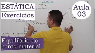 Estática  Aula 03 Equilíbrio do ponto material  Exercícios de Aprofundamento [upl. by Ahter]