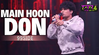 Main Hoon Don  The Hustle Flip  99side  MTV Hustle 4 [upl. by Onaicul570]