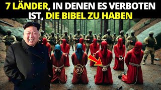 7 LÄNDER IN DENEN DIE BIBEL VERBOTEN IST Das letzte wird Sie überraschen [upl. by Eirb]