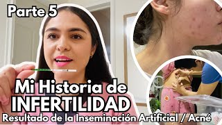 MI HISTORIA DE INFERTILIDAD  Parte 5 Resultado de la Inseminación Artificial [upl. by Nosnev816]