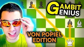 My Viewers Keep Crushing EVERYONE With This Gambit  Von Popiel Gambit  Gambit Genius 4 [upl. by Kalvin]