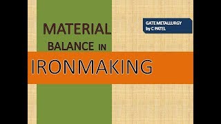 MATERIAL BALANCE IN IRON MAKING [upl. by Pass316]