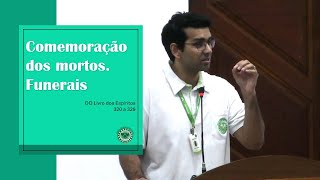 COMEMORAÇÃO DOS MORTOS FUNERAIS  PALESTRA ESPÍRITA [upl. by Horick]