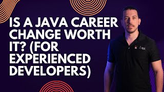 Is a Java Career Change Worth It For Experienced Developers [upl. by Jaddo416]