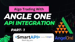 Algo Trading With Angel One SmartApi Integration Part1 [upl. by Nhar]