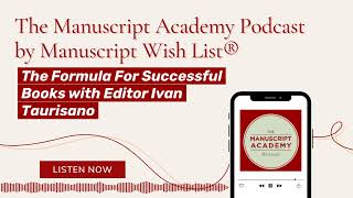 The Formula For Successful Books with Editor Ivan Taurisano  The Manuscript Academy [upl. by Canty]