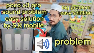 poco x3 pro sound problem big problem easy solution🤯🤯 by SK mobile Repairing lab [upl. by Eyaf]