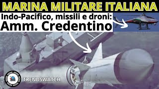 MARINA MILITARE ITALIANA Indo Pacificomissili e droni Amm Credentino [upl. by Nosmirc]