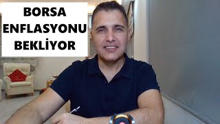 BORSA ENFLASYONU BEKLİYOR [upl. by Teressa]