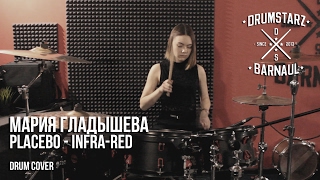 Мария Гладышева  Placebo  InfraRed drum cover [upl. by Notsehc]