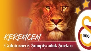 KeremCem  quotGalatasaray Şampiyonluk Şarkısıquot Full Vers [upl. by Marlena932]