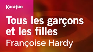 Tous les garçons et les filles  Françoise Hardy  Karaoke Version  KaraFun [upl. by Joung583]