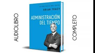 ADMINISTRACIÓN DEL TIEMPO Audiolibro completo [upl. by Ynnal]