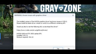 Fix Gray Zone Warfare Error Installed Version Of NVIDIA Graphics Driver Has Known Issues In D3D12 [upl. by Yentruocal877]