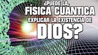 ¿Puede la Física Cuántica explicar la existencia de Dios  VM Granmisterio [upl. by Rosalinde511]