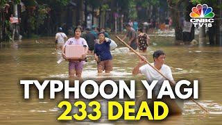 Typhoon Yagi Kills Around 233 People In Vietnam Several Still Missing  Vietnam News  N18G [upl. by Ahsitauq240]