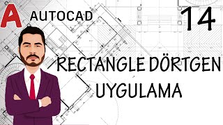 AutoCAD Eğitim Videoları  14 AutoCAD Rectangle Dörtgen Uygulamaları [upl. by Harol]