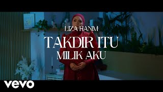 Liza Hanim  Takdir Itu Milik Aku  Official Visualiser [upl. by Neeleuqcaj]