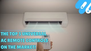 The top 5 universal ac remote controls on the market [upl. by Aitnic881]