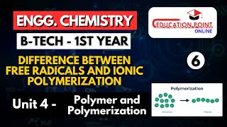 Lec 6  Difference between Free Radicals and Ionic Polymerization  Engineering Chemistry BTech [upl. by Sperling210]