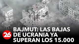 BAJMUT  Las bajas de Ucrania superan las 15000 [upl. by Gavin]