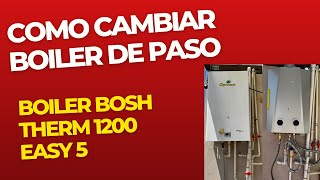 Cambio de boiler bosh Easy 5 therm 1200 [upl. by Earlie210]