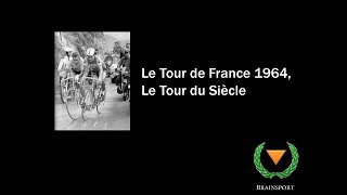 Le Tour de France 1964 Le Tour du Siècle [upl. by Maridel]