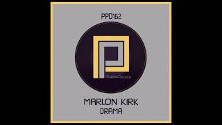 Marlon Kirk  Drama [upl. by Latsirk]