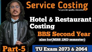 Service CostingService Costing BBS 2nd year AccountHotel amp Restaurant CostingTU Exam 2073 2066 [upl. by Nauqat919]