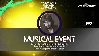 Varda Arts  AV Comedy  Episode 2  Musical Event [upl. by Annayk]