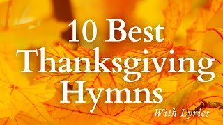 Best Thanksgiving Hymns  Beautiful and Easy to Sing With Lyrics [upl. by Jala]