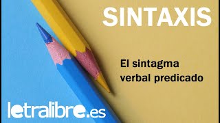 El sintagma verbal predicado y el sintagma nominal sujeto  Sintaxis Lengua Española [upl. by Nottnerb]