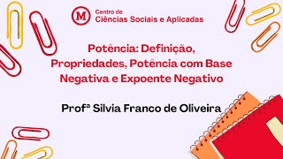 Potência Definição Propriedades Potência com Base Negativa e Expoente Negativo  Profª Silvia [upl. by Dachia310]