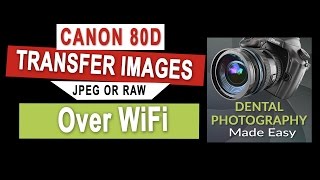 Canon 80D Review  How To Transfer Photographs To A Smart Device Over WiFi [upl. by Acinahs]