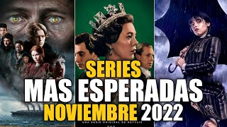 SERIES Que llegan en Noviembre 2022 Las Mas Esperadas [upl. by Malas963]