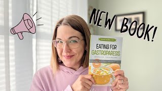 My New Gastroparesis Diet Book All about the new edition of Eating for Gastroparesis [upl. by Ivett]