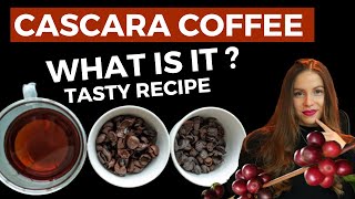 WHAT IS CASCARA COFEE AND HOW TO PREPARE IT  Coffee Cherry Tea [upl. by Ailimat73]